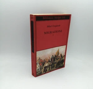 "MIGRAZIONI - volume 1" Milos Crnjanski, Adelphi 1992 - 9788845909085 - Picture 1 of 2