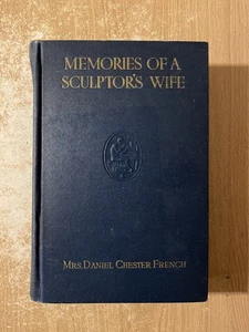 Memories Of A Sculptor’s Wife by Mrs Daniel Chester French (1928 Hardcover) - Picture 1 of 3