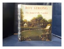 STRONG, ROY The artist & the garden / Roy Strong 2000 Hardcover