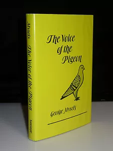 THE VOICE OF THE PIGEON GEORGE MYSELS FIRST EDITION - Picture 1 of 5