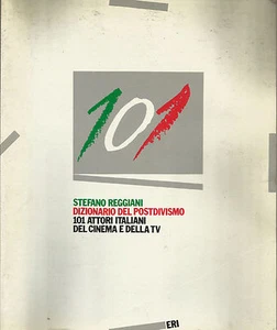 STEFANO REGGIANI: DIZIONARIO DEL POSTDIVISMO/101 ATTORI ITALIANI DEL CINEMA E TV - Imagen 1 de 1