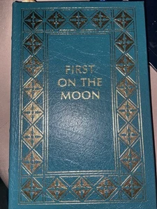 FIRST ON THE MOON Easton Press a Voyage with Armstrong, Collins , Aldrin - Picture 1 of 4