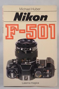 Deutsches Buch NIKON F-501 Buch Laterna Magica Michael Huber - Deutsch - Bild 1 von 1