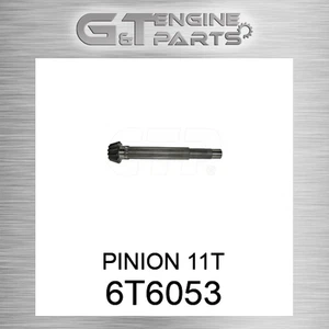 6T6053 PINION 11T fits CATERPILLAR (NEW AFTERMARKET) - Picture 1 of 1