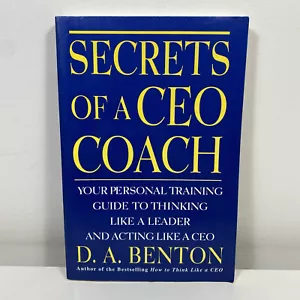 Secrets of a CEO Coach by DA Benton (Large Paperback, 1999) Business - Picture 1 of 8