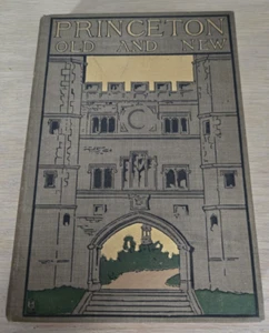 Princeton Old and New Recollections of Undergraduate Life James W Alexander 1898 - Picture 1 of 12