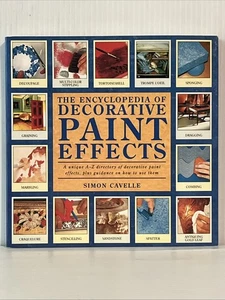 Encyclopedia of Decorative Paint Techniques by Simon Cavelle (2004, Trade... - Picture 1 of 1