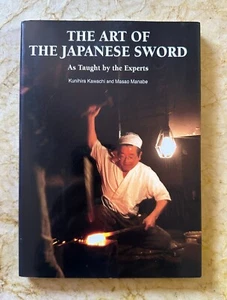 The Art of the Japanese Sword As Taught By Experts KAWACHI/MANABE 2004 Paperback - Picture 1 of 7