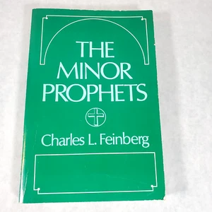 The Minor Prophets - 1990, Trade Paperback by Charles L. Feinberg - Picture 1 of 11