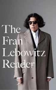 The Fran Lebowitz Reader by Fran Lebowitz (hardcover) - Foto 1 di 1