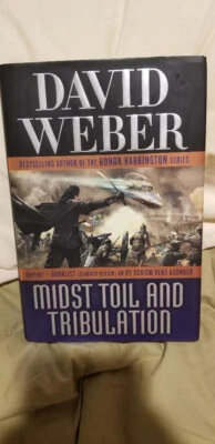 David Weber - MIDST TOIL AND TRIBULATION - 1st Edition HB (2012) Safehold #6 - Image 1 of 4