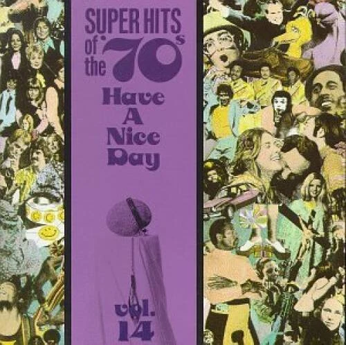 Super Hits of the 70s: Have a Nice Day, Vol 14 - Audio CD - GOOD - Image 1 of 1