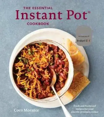 The Essential Instant Pot Cookbook: Fresh And Foolproof Recipes For Your  - GOOD • 3.98$