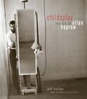 Childsplay: The Art of Allan Kaprow, Jeff Kelley