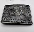 NW RAILROAD THERES NO STOPPING US A GREAT HISTORY A GREATER FUTURE BELT BUCKLE