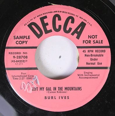 Pop Promo 45 Burl Ives - Left My Gal In The Mountains / Close The Door Richard O - Image 1 of 2