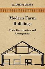 A. Dudley Clark Modern Farm Buildings - Their Constructi (Paperback) (UK IMPORT)