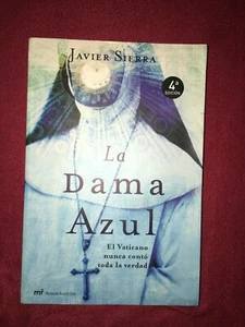 La Dama Azul: El Vaticano Nunca Conto Toda la Verdad by Javier Sierra espanol - Imagen 1 de 10