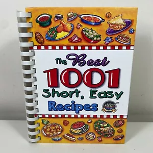 The Best 1001 Short, Easy Recipes (Spiral Bound Hardcover, 2007) - Picture 1 of 11