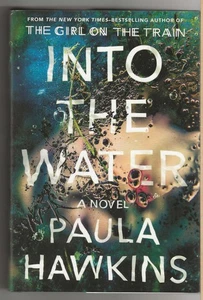 Paula Hawkins INTO THE WATER First edition SIGNED Mystery Fine Hardcover - Picture 1 of 4
