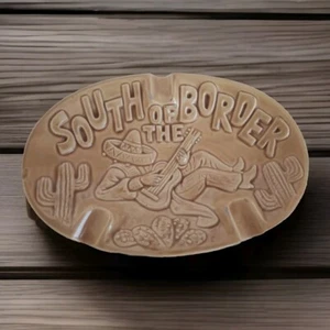 South Of The Border (N.C.-S.C.) Ashtray Vintage - Picture 1 of 10