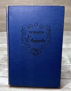 Today's Etiquette by Lillian Eichler 1940 Hardcover Book Vintage Antique Blue - Picture 1 of 14