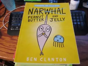 Narwhal Peanut Butter And Jelly, Ben Clanton Paperback A Narwhal And Jelly Book - Imagen 1 de 2