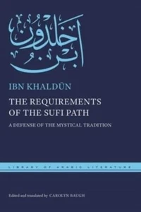 The Requirements of the Sufi Path – A Defense of the Mystical Tradition Khaldun - Picture 1 of 1