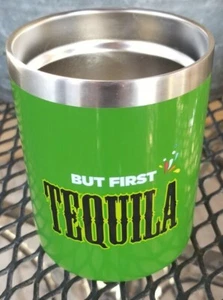 ☆BUT FIRST TEQUILA☆ 14.7 oz Stainless Steel Tumbler - Cup Glass - LOW BALL Green - Picture 1 of 12