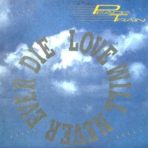 Peace Train - Love Will Never Ever Die 7in (VG+/VG+) '* - Picture 1 of 1