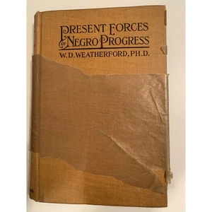 1912 Present Forces in Negro Progress by W.D. Weatherford, PH.D. Antique - Picture 1 of 12