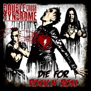 DOUBLE CRUSH SYNDROME - Die For Rock N' Roll DIGI CD NEU - Picture 1 of 1