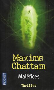 "Maléfices" (La trilogie du Mal 3) Maxime Chattam/ Etat correct/ 2005/ Poche