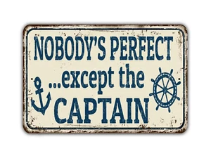 Letrero de Nobody's Perfect Excepto el Capitán barco de pesca ancla mar estilo vintage - Imagen 1 de 6