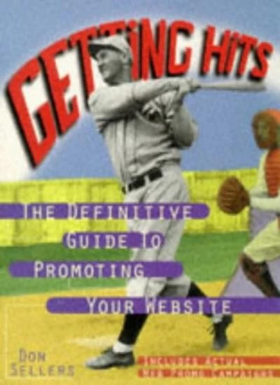 Getting Hits: The Definitive Guide to Promoting Your Website By  - Image 1 of 1