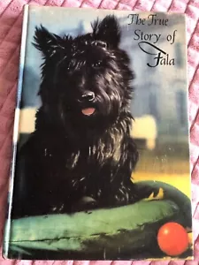 THE TRUE STORY OF FALA 1942 by M.Suckley & A.Dalgliesh. Paw Mark Great Condition - Picture 1 of 3