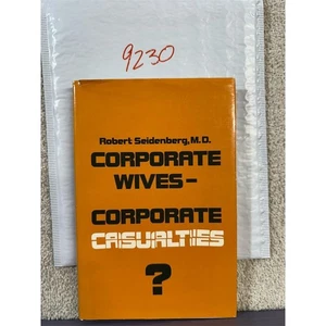 Corporate Wives - Corporate Casualties? by Robert Seidenberg, M.D. - Bild 1 von 13