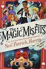 The Magic Misfits: The Minor Third: 3, Harris, Neil Pat