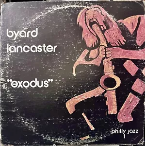 *Rare* Byard Lancaster - Exodus (LP, 1977 Philly Jazz) US-EX/G+ Free jazz KILLER - Picture 1 of 6