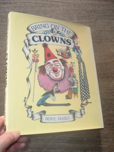 HUGILL, BERYL Bring on the clowns 1980 First Edition Hardcover - Picture 1 of 6