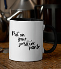 PUT ON YOUR POSITIVE PANTS - Two Tone Coffee Mug