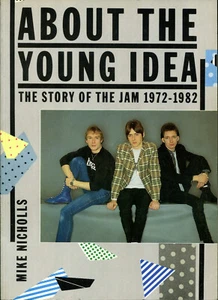 THE JAM : Book : About The Young Idea - The Story Of The Jam 1972-1982 (UK'84) - Picture 1 of 2