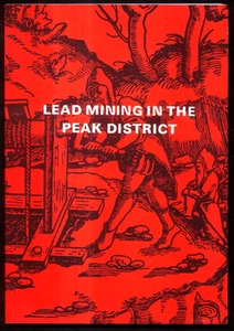 Lead Mining in The Peak District - England Mines Historical Society - Picture 1 of 2