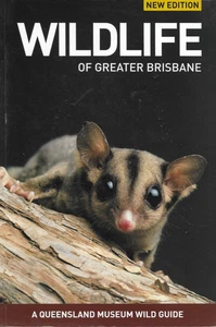 Wildlife of Greater Brisbane A Queensland Museum Wild Guide - Bild 1 von 2
