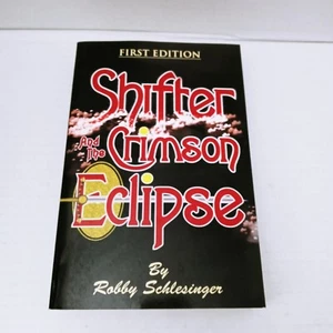 Shifter And The Crimson Eclipse First Edition Soft Cover 2008 Robby Schlesinger - Picture 1 of 7