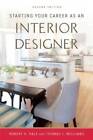 Starting Your Career as an Interior Designer - Paperback - ACCEPTABLE