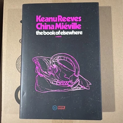 The Book of Elsewhere KEANU REEVES & CHINA MIEVILLE 1st Edition SIGNED Hardcover Foto 1 de 3