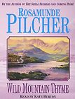Wild Mountain Thyme, Pilcher, Rosamunde, Used; Very Good Cassette