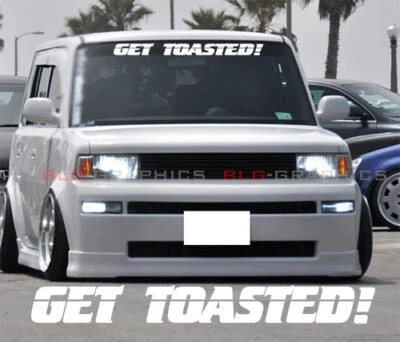 Get Toasted Parabrisas Banner Calcomanía Adhesiva JDM Se Adapta a Scion XB Toaster Box V2 Foto 1 de 3