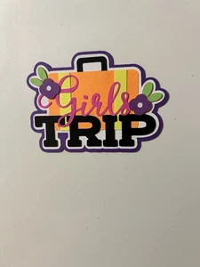 Girls Trip Scrapbook Title Embellishment Die Cut Paper Pieced - Picture 1 of 3